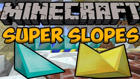 Модь"Super Slopes" для Minecraft 1.7.10