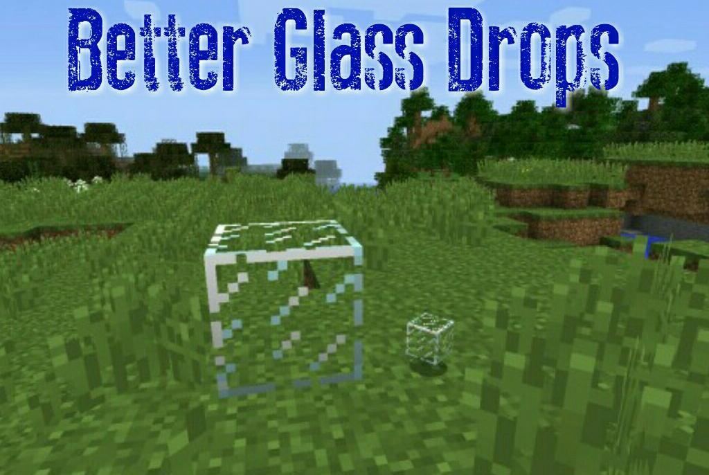 Мод "Better Glass Drops" для Mincraft 1.8