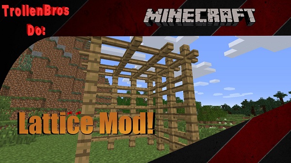 Мод "Lattice" для Minecraft PC 1.7.10